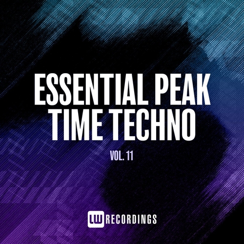 VA - Essential Peak Time Techno, Vol. 11 [LWEPTT11]